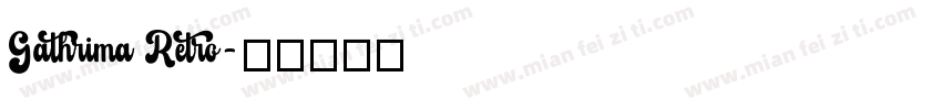 Gathrima Retro字体转换